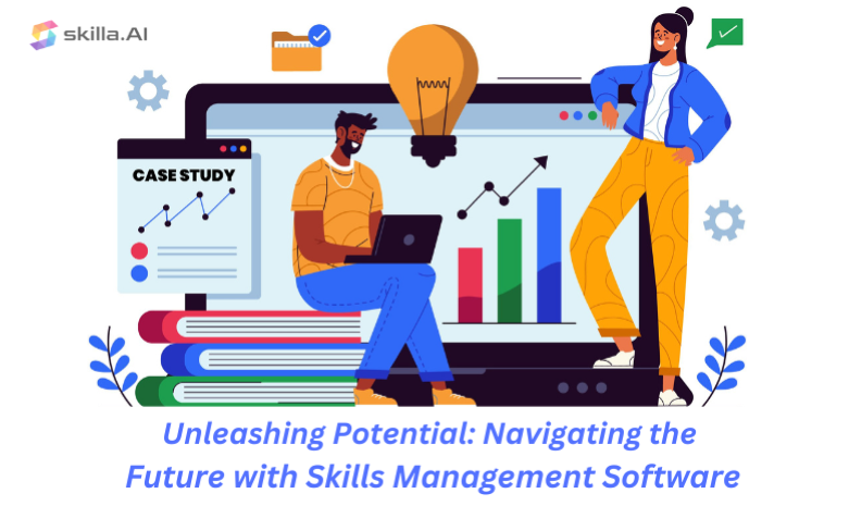 Unleashing Potential: Navigating the Future with Skills Management Software